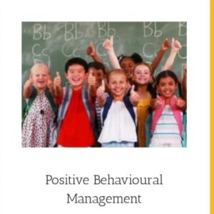 Positive Behavioural Management